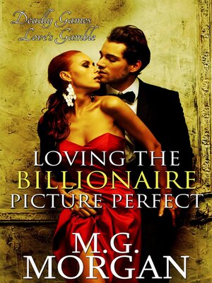 cover image of Loving the Billionaire Picture Perfect